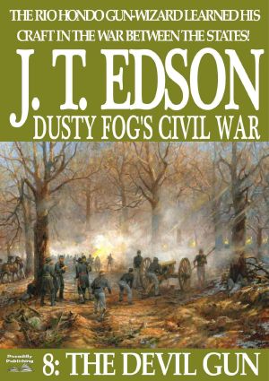 [Civil War 09] • The Devil Gun (A Dusty Fog's Civil War Western Book 8)